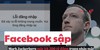Facebook sập gây náo loạn, Mark Zuckerberg mất...