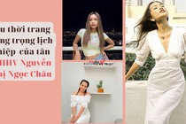 Gu thời trang sang trọng lịch thiệp và không kém phần cuốn hút của tân HHHV Nguyễn Thị Ngọc Châu