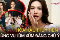 Những vụ lùm xùm đáng chú ý của Hoa hậu Thùy Tiên