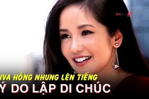 Diva Hồng Nhung lên tiếng lý do lập di chúc, thể hiện tư tưởng văn minh