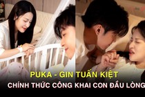 Puka - Gin Tuấn Kiệt chính thức công khai con đầu lòng