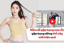 Nằm để gập bụng xưa rồi, gập bụng đứng thế này mới hiệu quả